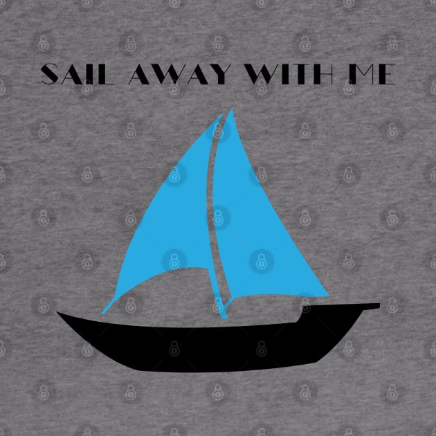 Sail Away With Me by HobbyAndArt